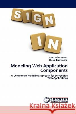 Modeling Web Application Components Fahad Rafique Golra, Chouki Tibermacine 9783844387636 LAP Lambert Academic Publishing - książka