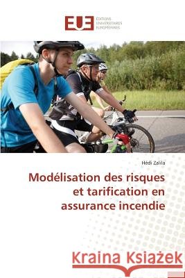 Modélisation Des Risques Et Tarification En Assurance Incendie Zalila-H 9783841747624 Editions Universitaires Europeennes - książka