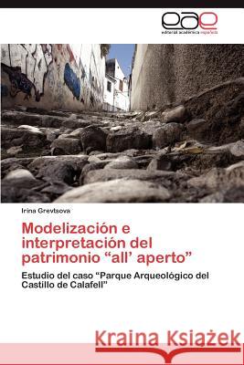 Modelizacion E Interpretacion del Patrimonio All' Aperto Grevtsova, Irina 9783848476497 Editorial Acad Mica Espa Ola - książka