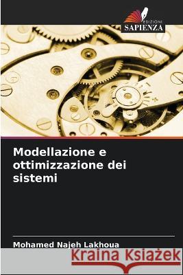 Modellazione e ottimizzazione dei sistemi Mohamed Najeh Lakhoua 9786204407050 Edizioni Sapienza - książka