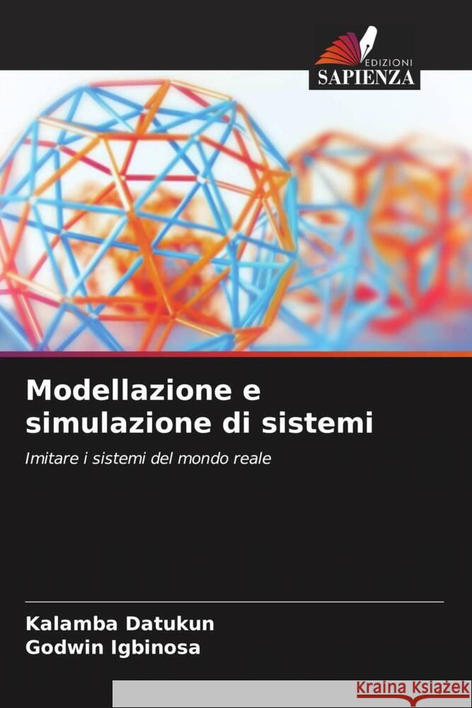 Modellazione e simulazione di sistemi Datukun, Kalamba, Igbinosa, Godwin 9786206566632 Edizioni Sapienza - książka