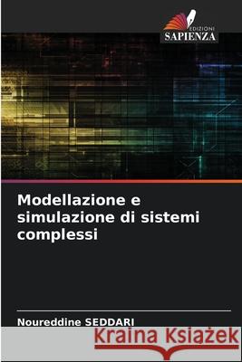 Modellazione e simulazione di sistemi complessi Noureddine Seddari 9786209179600 Edizioni Sapienza - książka