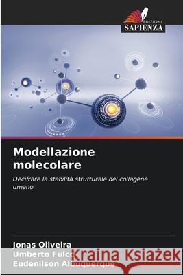 Modellazione molecolare Jonas Oliveira Umberto Fulco Eudenilson Albuquerque 9786207759101 Edizioni Sapienza - książka