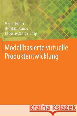 Modellbasierte Virtuelle Produktentwicklung Eigner, Martin 9783662438152 Springer Vieweg - książka