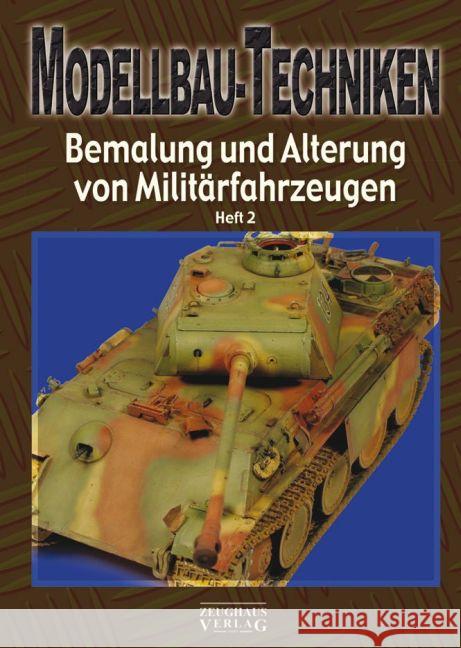 Modellbau-Techniken, Bemalung und Alterung von Militärfahrzeugen. Tl.2  9783938447543 Zeughaus / Berliner Zinnfiguren - książka