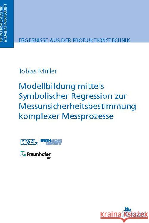 Modellbildung mittels Symbolischer Regression zur Messunsicherheitsbestimmung komplexer Messprozesse Müller, Tobias 9783985551460 Apprimus Verlag - książka