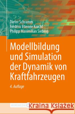 Modellbildung Und Simulation Der Dynamik Von Kraftfahrzeugen Dieter Schramm Fr?d?ric Etienne Kracht Philipp Maximilian Sieberg 9783662715116 Springer Vieweg - książka