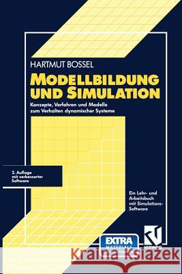 Modellbildung Und Simulation: Konzepte, Verfahren Und Modelle Zum Verhalten Dynamischer Systeme. Ein Lehr- Und Arbeitsbuch Bossel, Hartmut 9783322905208 Vieweg+teubner Verlag - książka
