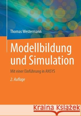 Modellbildung Und Simulation: Mit Einer Einführung in Ansys Westermann, Thomas 9783662630440 Springer Vieweg - książka