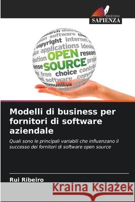 Modelli di business per fornitori di software aziendale Ribeiro, Rui 9786208957100 Edizioni Sapienza - książka