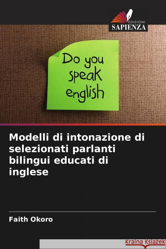 Modelli di intonazione di selezionati parlanti bilingui educati di inglese Okoro, Faith 9786204507200 Edizioni Sapienza - książka