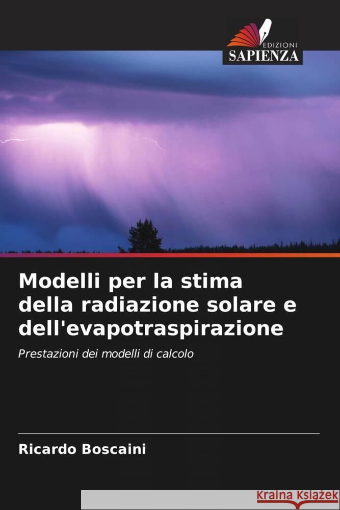 Modelli per la stima della radiazione solare e dell'evapotraspirazione Boscaini, Ricardo 9786206631446 Edizioni Sapienza - książka