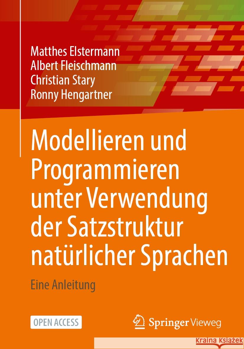 Modellieren Und Programmieren Unter Verwendung Der Satzstruktur Nat?rlicher Sprachen: Eine Anleitung Matthes Elstermann Albert Fleischmann Christian Stary 9783658471033 Springer Vieweg - książka