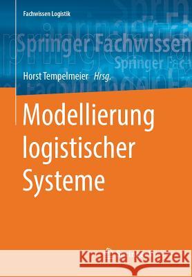 Modellierung Logistischer Systeme Tempelmeier, Horst 9783662577707 Springer Vieweg - książka