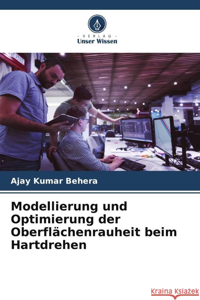 Modellierung und Optimierung der Oberflächenrauheit beim Hartdrehen Behera, Ajay Kumar 9786206438601 Verlag Unser Wissen - książka