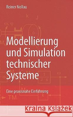 Modellierung Und Simulation Technischer Systeme: Eine Praxisnahe Einführung Nollau, Reiner 9783540891208 Springer - książka