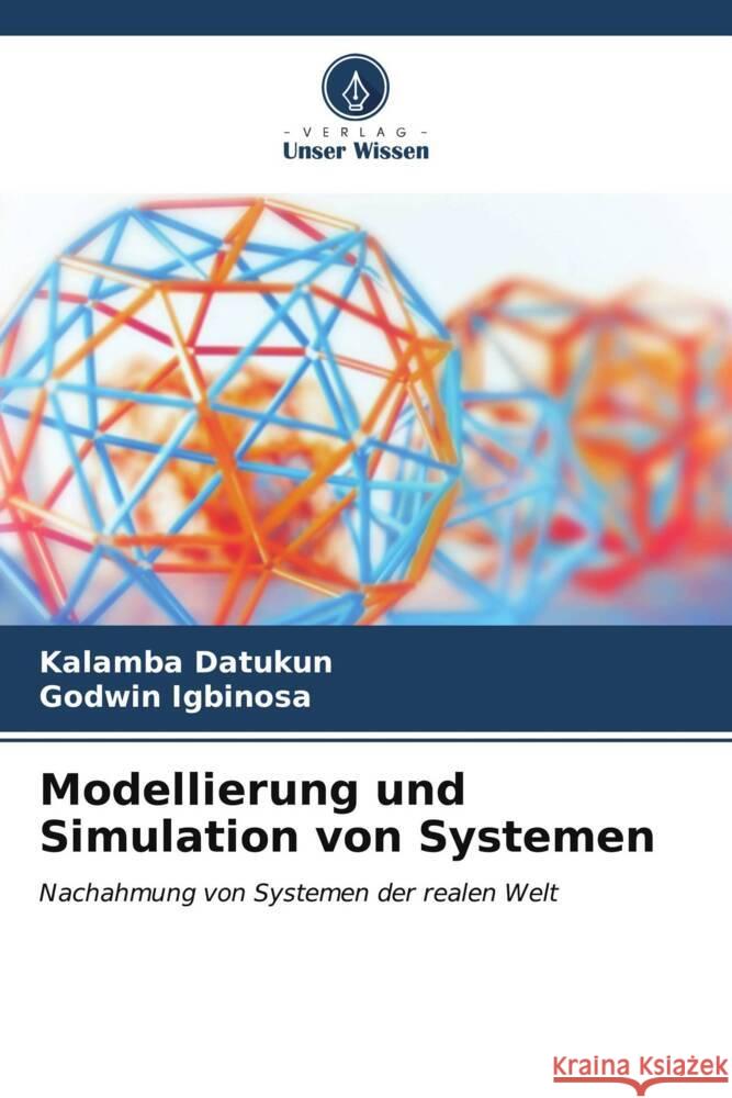 Modellierung und Simulation von Systemen Datukun, Kalamba, Igbinosa, Godwin 9786206566601 Verlag Unser Wissen - książka