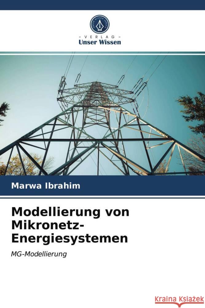 Modellierung von Mikronetz-Energiesystemen Ibrahim, Marwa 9786204013565 Verlag Unser Wissen - książka