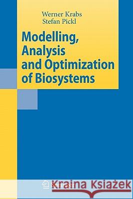 Modelling, Analysis and Optimization of Biosystems Werner Krabs Stefan Pickl 9783642090660 Springer - książka