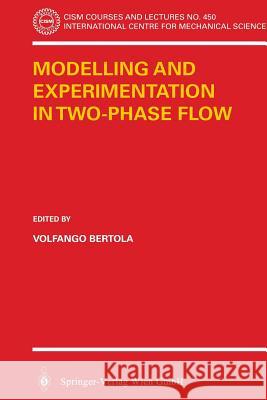 Modelling and Experimentation in Two-Phase Flow  9783211207574 SPRINGER-VERLAG, AUSTRIA - książka