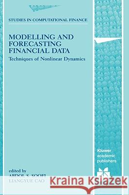 Modelling and Forecasting Financial Data: Techniques of Nonlinear Dynamics Soofi, Abdol S. 9780792376804 Kluwer Academic Publishers - książka