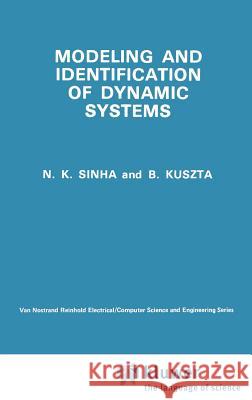 Modelling and Identification of Dynamic Systems N. K. Sinha B. Kuszta 9780442281625 Springer - książka