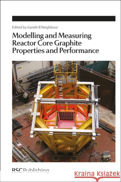 Modelling and Measuring Reactor Core Graphite Properties and Performance   9781849733908  - książka