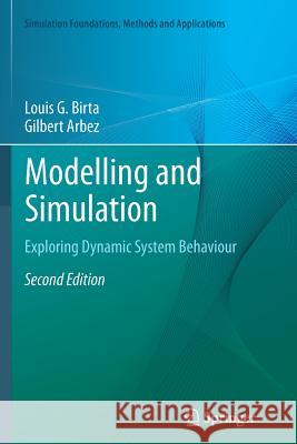 Modelling and Simulation: Exploring Dynamic System Behaviour Birta, Louis G. 9781447168362 Springer - książka
