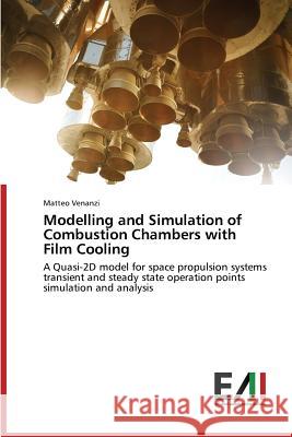 Modelling and Simulation of Combustion Chambers with Film Cooling Venanzi Matteo 9783639774238 Edizioni Accademiche Italiane - książka
