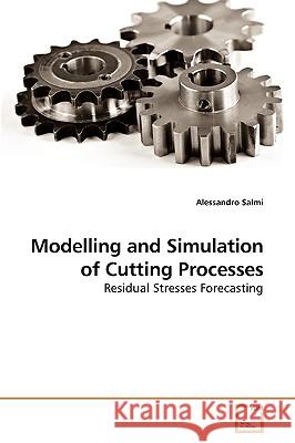 Modelling and Simulation of Cutting Processes Alessandro Salmi 9783639239973 VDM Verlag - książka