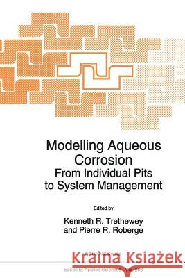 Modelling Aqueous Corrosion: From Individual Pits to System Management Threthewey, Kenneth R. 9789401045131 Springer - książka