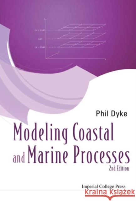 Modelling Coastal and Marine Processes (2nd Edition) Phil Dyke 9781783267699 Imperial College Press - książka