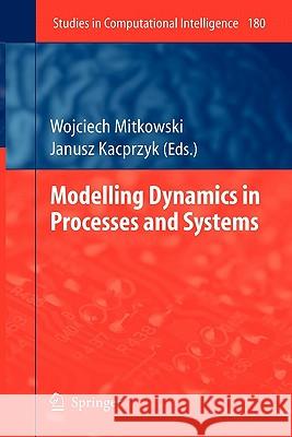 Modelling Dynamics in Processes and Systems Springer 9783642100758 Springer - książka