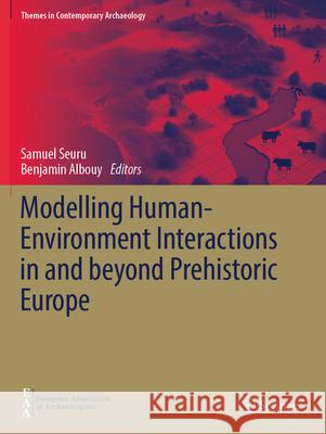 Modelling Human-Environment Interactions in and beyond Prehistoric Europe  9783031343384 Springer International Publishing - książka