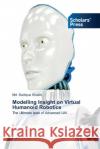 Modelling Insight on Virtual Humanoid Robotics MD Sadique Shaikh 9786138955115 Scholars' Press
