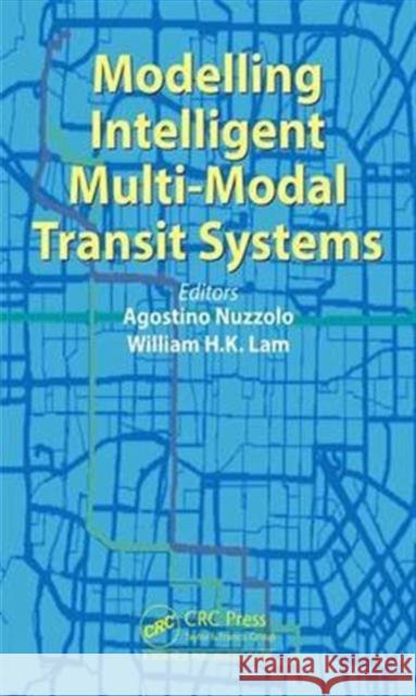 Modelling Intelligent Multi-Modal Transit Systems Agostino Nuzzolo William H. K. Lam 9781498743532 CRC Press - książka