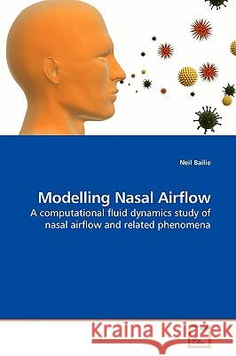 Modelling Nasal Airflow Neil Bailie 9783639169898 VDM Verlag - książka