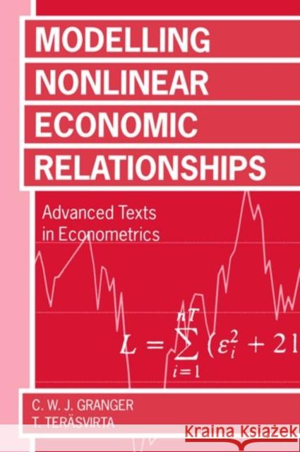 Modelling Nonlinear Economic Relationships Granger, Clive W. J. 9780198773207 Oxford University Press, USA - książka