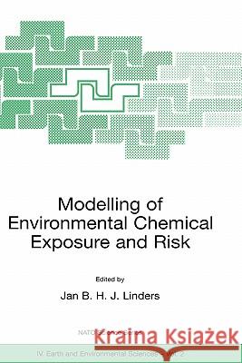 Modelling of Environmental Chemical Exposure and Risk Jan B. H. J. Linders 9780792367758 Kluwer Academic Publishers - książka