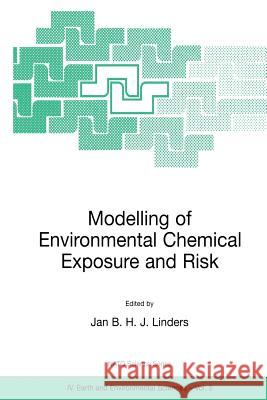 Modelling of Environmental Chemical Exposure and Risk Jan B. H. J. Linders 9780792367765 Springer - książka