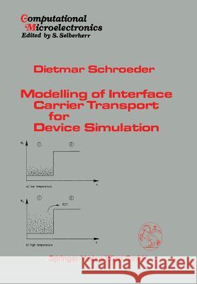 Modelling of Interface Carrier Transport for Device Simulation Dietmar Schroeder 9783709173688 Springer - książka