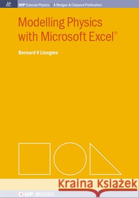 Modelling Physics with Microsoft Excel Bernard V. Liengme 9781643278636 Morgan & Claypool - książka