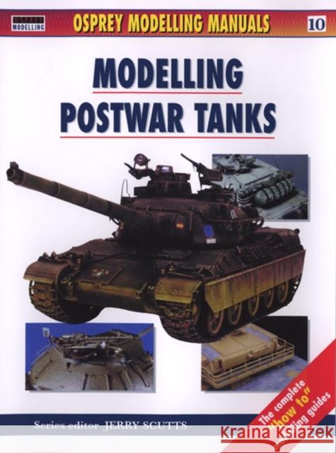 Modelling Postwar Tanks Jerry Scutts Rodrigo Hernandez Cabos 9781841761381 Osprey Publishing (UK) - książka