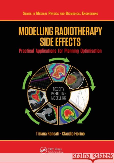 Modelling Radiotherapy Side Effects: Practical Applications for Planning Optimisation Rancati, Tiziana 9780367779719 Taylor and Francis - książka