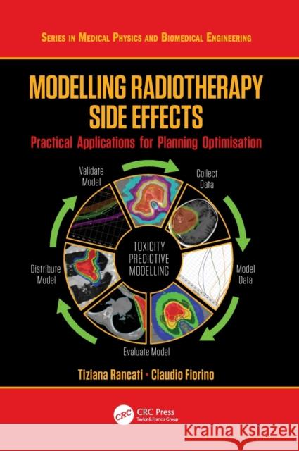 Modelling Radiotherapy Side Effects: Practical Applications for Planning Optimisation Rancati, Tiziana 9781138198098 CRC Press - książka