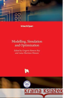 Modelling, Simulation and Optimization Gregorio Romero Luisa Martinez 9789533070483 Intechopen - książka