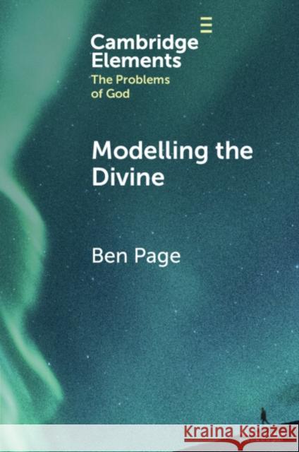 Modelling the Divine Ben (Eton College) Page 9781009271004 Cambridge University Press - książka