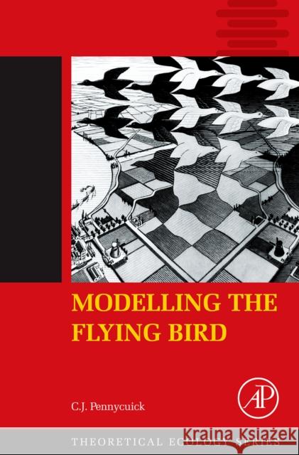 Modelling the Flying Bird: Volume 5 Pennycuick, C. J. 9780123742995 Academic Press - książka
