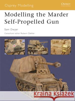 Modelling the Marder Self-Propelled Gun Samuel Dwyer 9781841768557 Osprey Publishing (UK) - książka