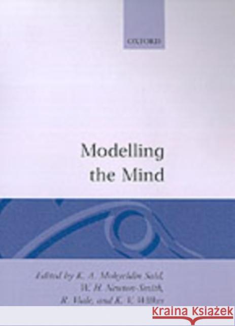 Modelling the Mind K. A. Mohyeldin Said William H. Newton-Smith R. Viale 9780198249733 Oxford University Press - książka